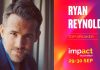 Actorul Ryan Reynolds va vorbi pentru prima dată în România, pe scena IMPACT Bucharest