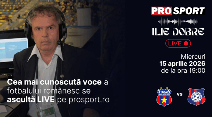 Ilie Dobre comentează LIVE pe ProSport.ro meciul Steaua – F.C. Bihor, miercuri, 15 aprilie 2026, de la ora 19:00