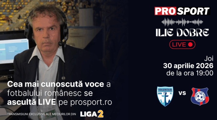 Ilie Dobre comentează LIVE pe ProSport.ro meciul F.C. Voluntari – F.C. Bihor, joi, 30 aprilie 2026, de la ora 19:00