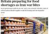 Regatul Unit se pregăteşte de eventuale penurii alimentare din cauza unei eventuale prelungiri a Războiului din Iran până la vară