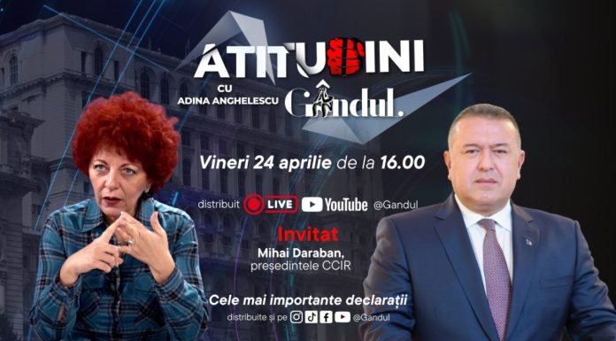 „Atitudini cu Adina Anghelescu” începe vineri, 24 aprilie, de la ora 16:00, live pe Gândul. Invitatul emisiunii este Mihai Daraban, președintele CCIR