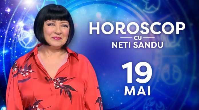 Horoscop 19 mai 2026, cu Neti Sandu. Veți intra într-o combinație partenerială pe sufletul vostru