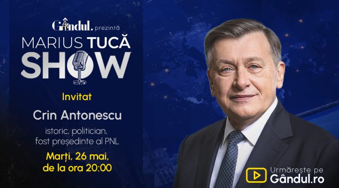 Marius Tucă Show începe marți, 26 mai, de la ora 20.00, live pe Gândul. Invitat: Crin Antonescu