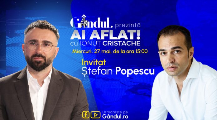 „Ai Aflat! cu Ionuț Cristache” începe miercuri, 27 mai, de la ora 15.00, live pe Gândul. Invitat: Ștefan Popescu