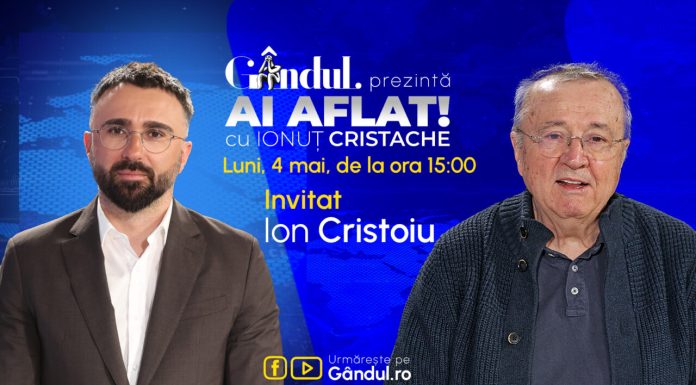 „Ai Aflat! cu Ionuț Cristache” începe luni, 4 mai, de la ora 15.00, live pe Gândul. Invitat: Ion Cristoiu