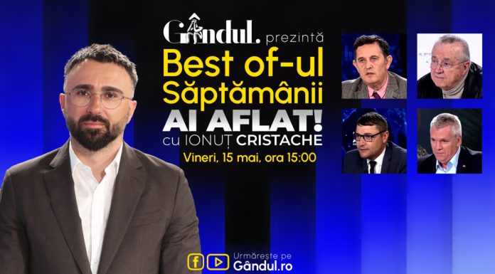 Gândul prezintă Best Of Ai aflat! Cu Ionuț Cristache – vineri, 15 mai, de la ora 15.00