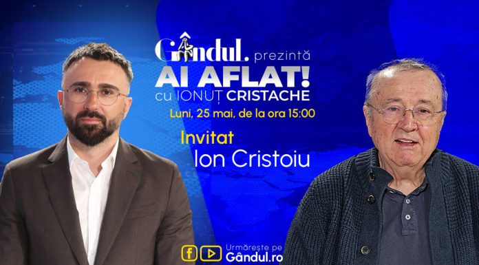 „Ai Aflat! cu Ionuț Cristache” începe luni, 25 mai, de la ora 15.00, live pe Gândul. Invitat: Ion Cristoiu