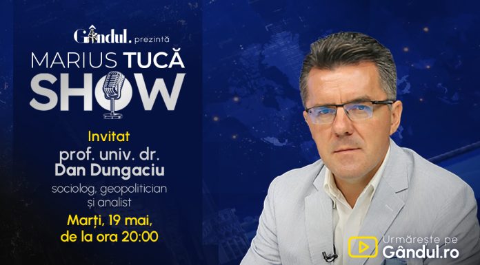 Marius Tucă Show începe marți, 19 mai, de la ora 20.00, live pe Gândul. Invitat: prof. univ. dr. Dan Dungaciu