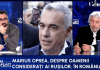 Anularea alegerilor, o confruntare între grupările din servicii? Marius Oprea: Georgescu e pe placul uneia/A câștigat acea parte care mai și lucrează
