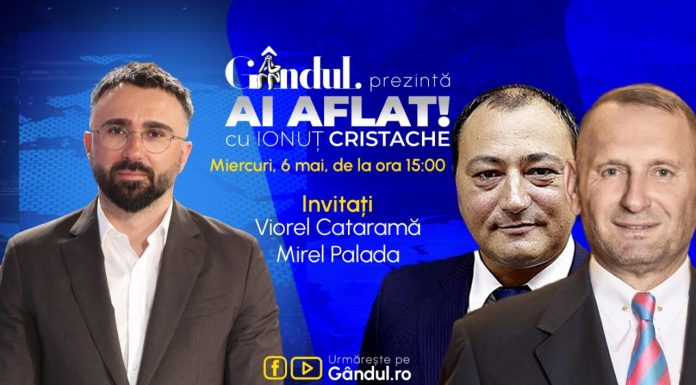 „Ai Aflat! cu Ionuț Cristache” începe miercuri, 6 mai, de la ora 15.00, live pe Gândul. Invitați: Viorel Cataramă, Sorin Grindeanu şi Mirel Palada