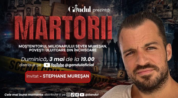 Duminică, 3 mai 2026, de la ora 19.00, GÂNDUL prezintă MARTORII- MOŞTENITORUL MILIONARULUI SEVER MUREŞAN, POVEŞTI ULUITOARE DIN ÎNCHISOARE