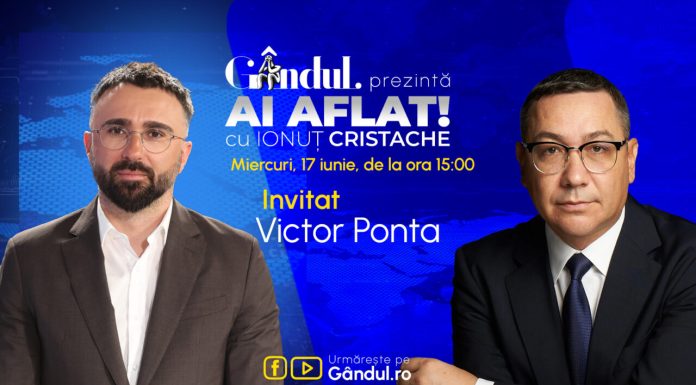 „Ai Aflat! cu Ionuț Cristache” începe miercuri, 17 iunie, de la ora 15.00, live pe Gândul. Invitat: Victor Ponta