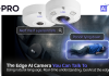 ELKO Romania prezintă noile camere i-PRO X-Series, cu AI generativă integrată la nivel edge