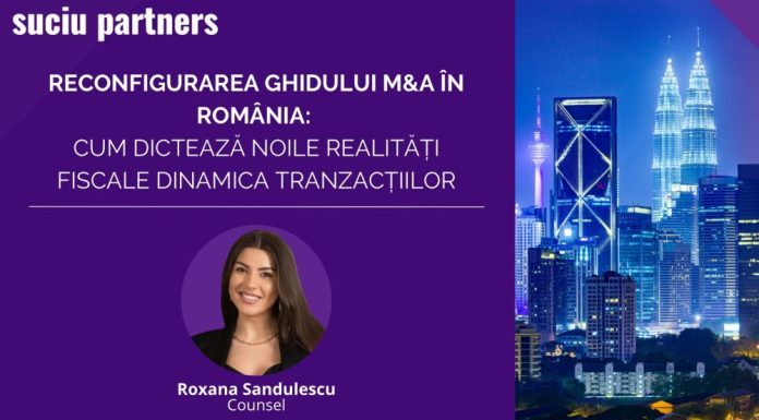 Reconfigurarea Ghidului M&A în România: Cum dictează noile realități fiscale dinamica tranzacțiilor