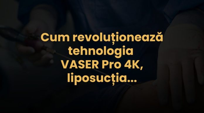 (P) Cum revoluționează tehnologia VASER Pro 4K, operația de liposucție la nivelul abdomenului, taliei și coapselor