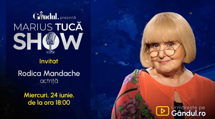 Marius Tucă Show începe miercuri, 24 iunie, de la ora 18.00, live pe Gândul. Invitată: Rodica Mandache